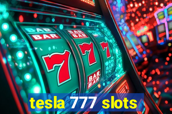 tesla 777 slots