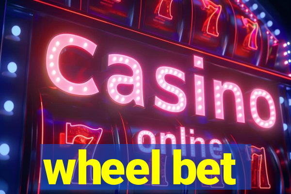 wheel bet