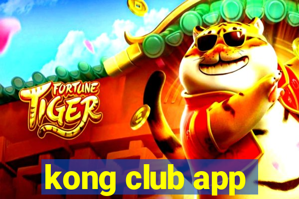 kong club app