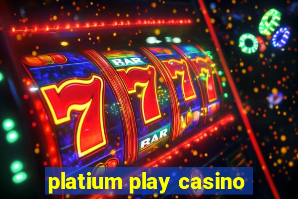 platium play casino