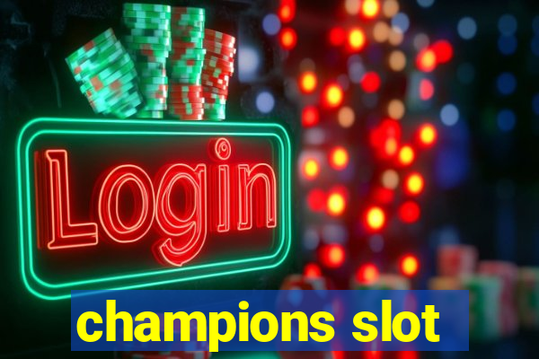 champions slot