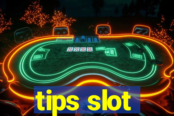 tips slot