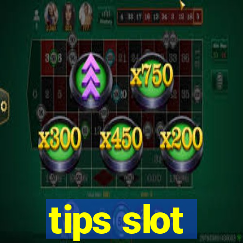 tips slot