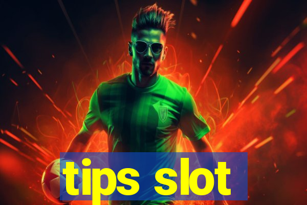 tips slot