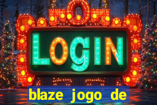 blaze jogo de aposta online