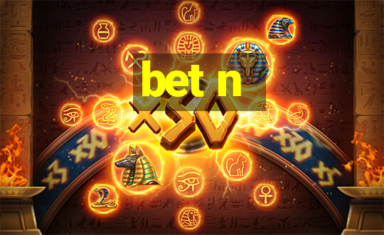 bet n