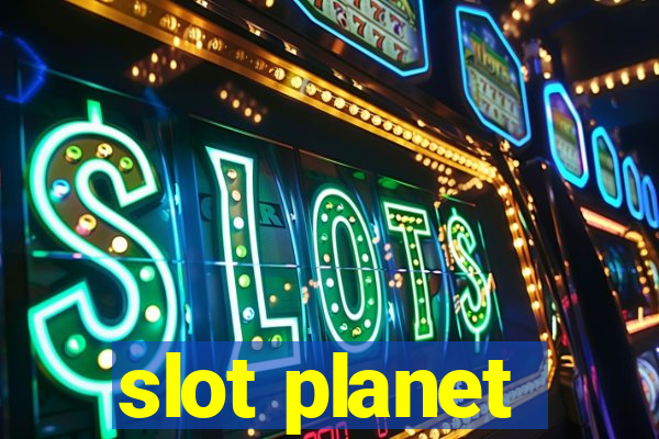 slot planet