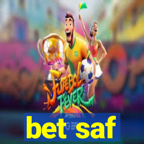 bet saf