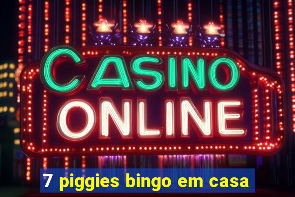 7 piggies bingo em casa