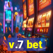 v.7 bet