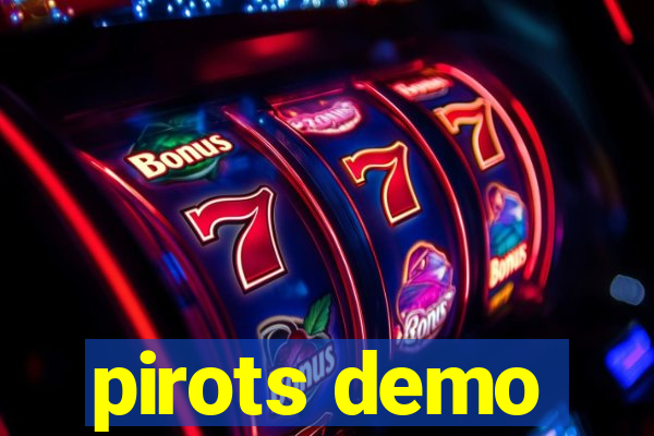 pirots demo