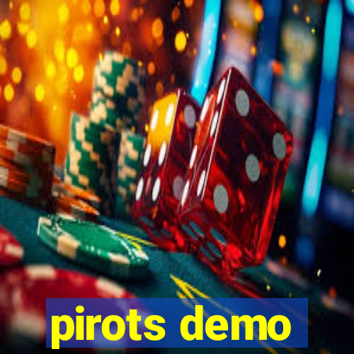 pirots demo