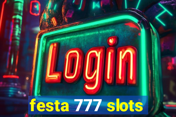 festa 777 slots