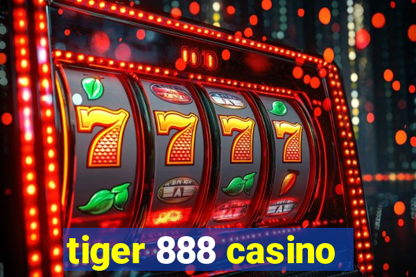 tiger 888 casino