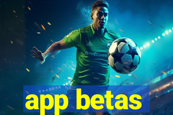 app betas