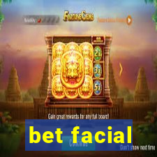 bet facial