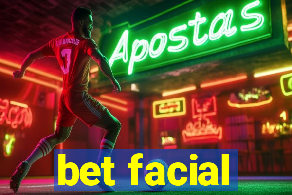 bet facial