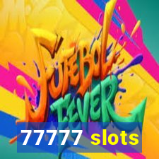 77777 slots