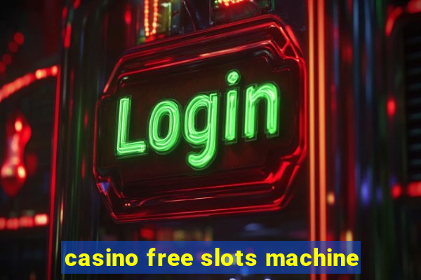 casino free slots machine