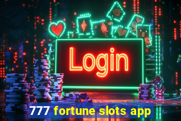 777 fortune slots app