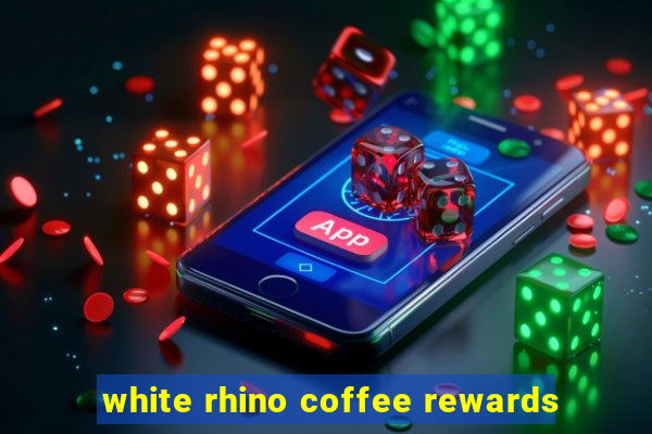 white rhino coffee rewards