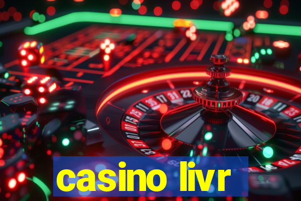 casino livr