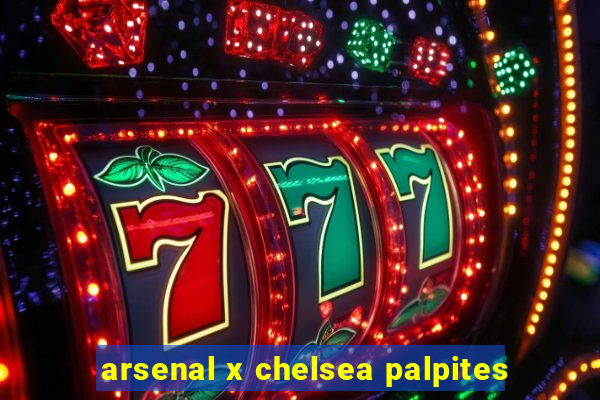 arsenal x chelsea palpites