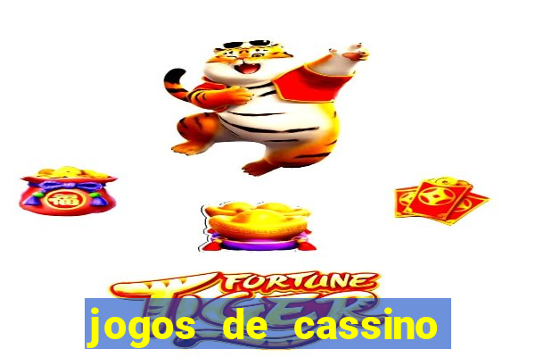 jogos de cassino on line