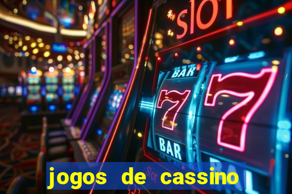 jogos de cassino on line