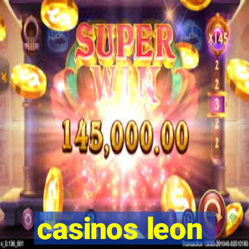 casinos leon