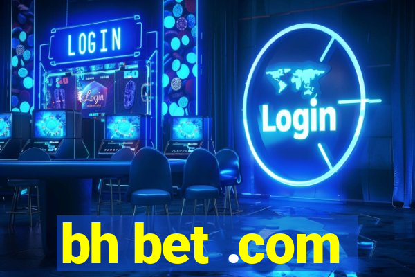 bh bet .com