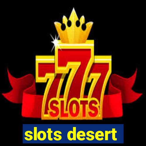 slots desert