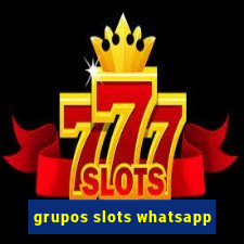 grupos slots whatsapp