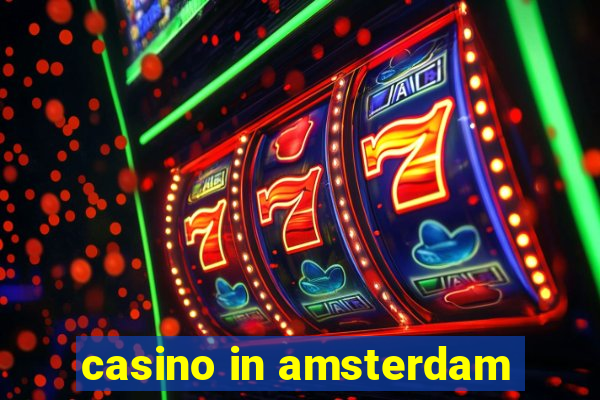 casino in amsterdam