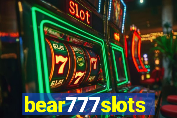 bear777slots