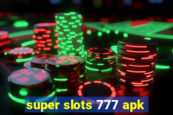 super slots 777 apk