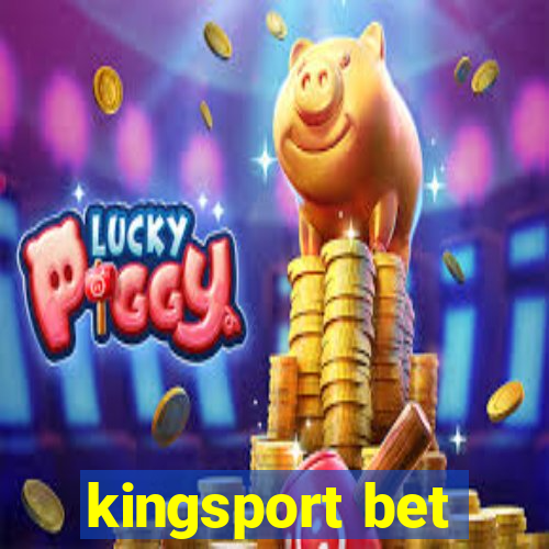 kingsport bet