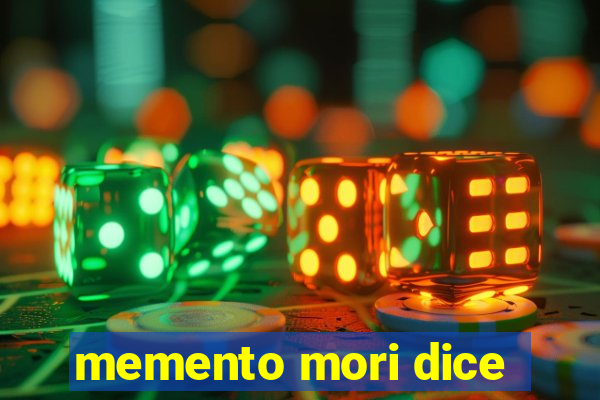 memento mori dice