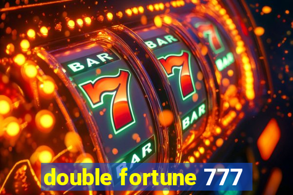 double fortune 777