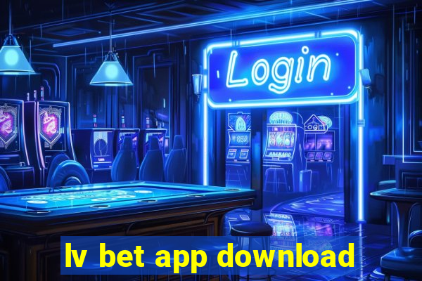 lv bet app download