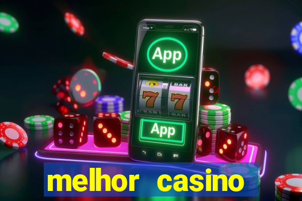 melhor casino online 2023