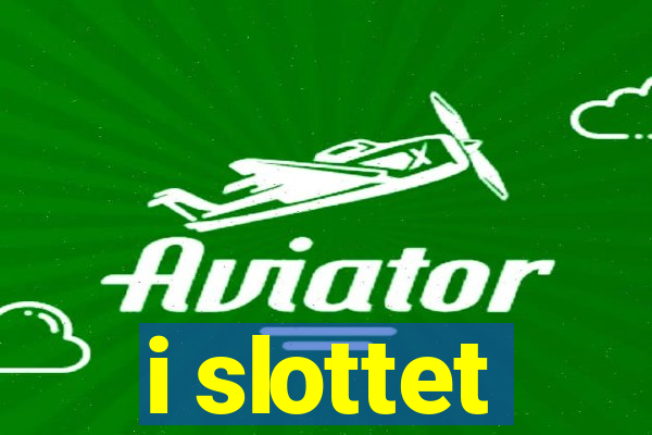 i slottet