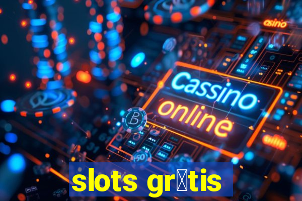 slots gr谩tis