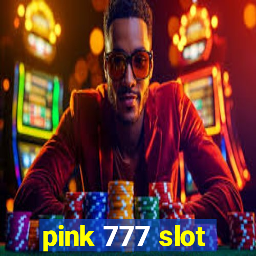 pink 777 slot