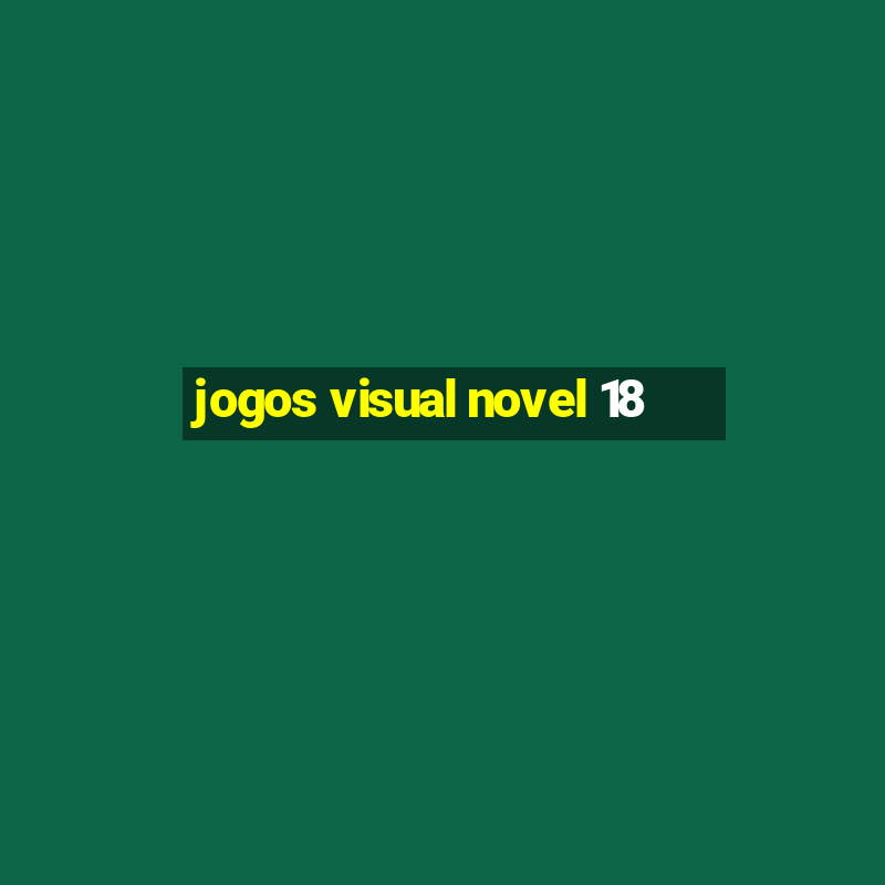 jogos visual novel 18