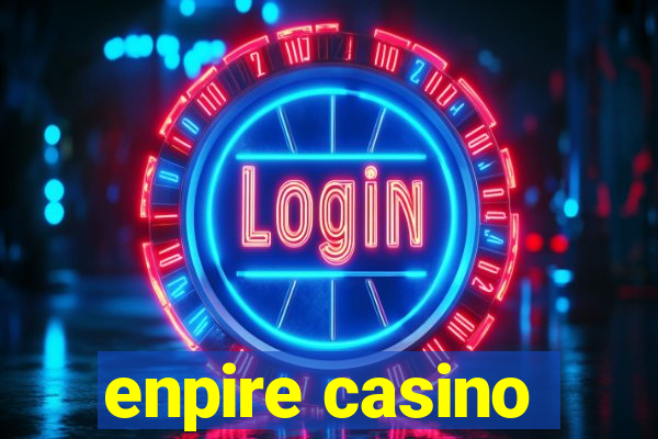 enpire casino