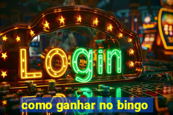 como ganhar no bingo