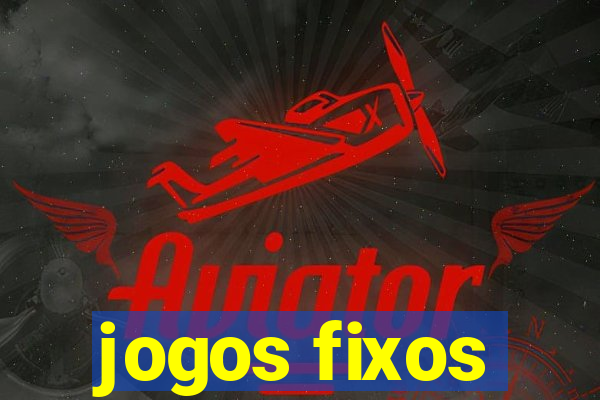 jogos fixos