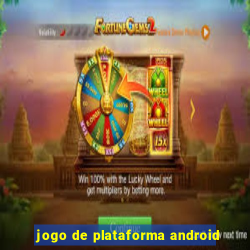 jogo de plataforma android