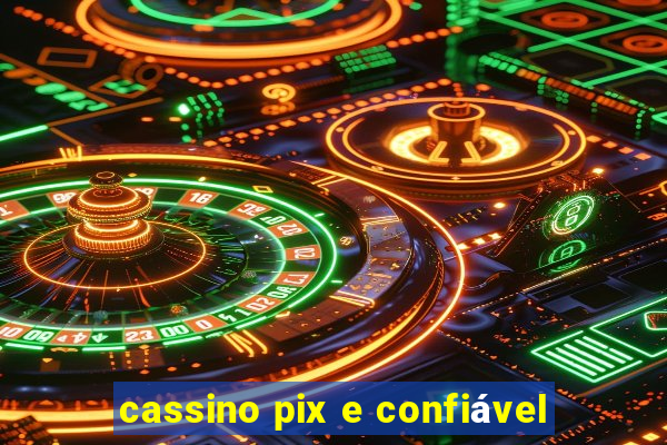 cassino pix e confiável